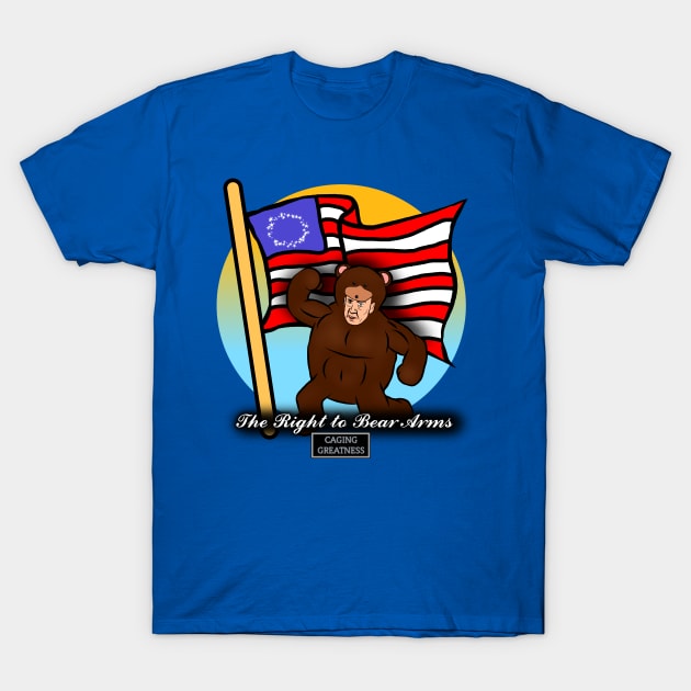 The Right to Bear Arms T-Shirt by CagingGreatness